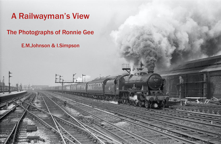 Cover of A Railwayman's View: The Photographs of Ronnie Gee, a black-and-white photograph of a steam locomotive hauling a passenger train across a wide spread of tracks under a plume of smoke